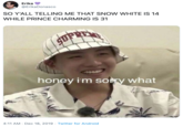 Erika @ErikaDonasco SO Y'ALL TELLING ME THAT SNOW WHITE IS 14 WHILE PRINCE CHARMING IS 31 SDPRE honey im sory what 4:11 AM · Dec 18, 2019 · Twitter for Android