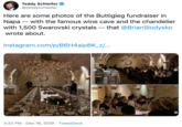 Teddy Schleifer @teddyschleifer Here are some photos of the Buttigieg fundraiser in Napa -- with the famous wine cave and the chandelier with 1,500 Swarovski crystals -- that @BrianSlodysko wrote about. instagram.com/p/B6H4aipBK_z/... 3:22 PM · Dec 16, 2019 · TweetDeck