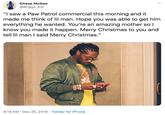 Chase McGee @Briggz_Kid "I saw a Paw Patrol commercial this morning and it made me think of lil man. Hope you was able to get him everything he wanted. You're an amazing mother so I know you made it happen. Merry Christmas to you and tell lil man I said Merry Christmas." 9:19 AM · Dec 25, 2019 · Twitter for iPhone