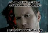 The love child of Darth Maul and Animal from the Muppets playing peekaboowith Night Owl. MameCantera memecenter.com