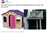 $$$ @ashbellion My playhouse at 2, Stormi's playhouse at 2, we are not the same. 2:03 PM · Dec 23, 2019 · Twitter for iPhone