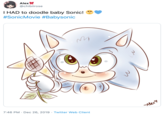Alex @chibiirose T HAD to doodle baby Sonic! #SonicMovie #Babysonic 3. "Alexy 7:46 PM · Dec 26, 2019 · Twitter Web Client