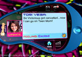 Photos TORI VEGA: So Victorious got cancelled...now I can go on Teen Mom! UPDATE FEELING: Excited Frends Home TORIVEGAUPDATES.TUMBLR.COM meSlap