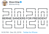 Shaun King @shaunking ||||| BERNIE SANDERS FOR PRESIDENT SUIGO 9:30 PM · Dec 25, 2019 · Twitter for iPhone