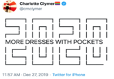 Charlotte ClymerO @cmclymer ||||| ||||| MORE DRESSES WITH POCKETS 11:57 AM · Dec 27, 2019 · Twitter for iPhone