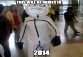 THIS WILL BE MEMES IN KYEA P 2014