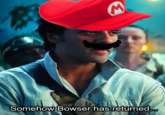 Every Mario Game Somehow Bowser has returned.