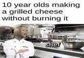 10 year olds making a grilled cheese without burning it shef