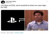 Liam Allen-Miller @RSSLiam Jim Ryan at CES: we're excited to share our new logo for PS5 onit know what I expected. 8:12 PM · Jan 6, 2020 · Twitter for iPad