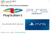 Lumi @Lewmzi PS5 logo with previous designs S. PlayStation.5 PlayStation 5 PLAYST ATION.S 5:49 AM · Jan 7, 2020 · Twitter Web Client