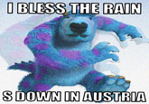 I BLESS THE RAIN S DOWN IN AUSTRIA