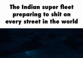 The Indian super fleet preparing to s--- on every street in the world