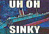 UH ОН SINKY