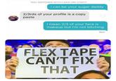 YOU MATCHED WITH LEAH ON 1/19/17 I can be your sugar daddy 2/3rds of your profile is a copy paste I mean 2/3 of your face is makeup but I'm not bitching Sent FLEX TAPE CAN'T FIX THAT