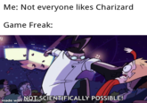 Me: Not everyone likes Charizard Game Freak: NOT SCIENTIFÍCALLY POSSIBLE! made with mematic