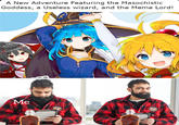 A New Adventure Featuring the Masochistic Goddess, a Useless wizard, and the Meme Lord! Me