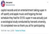 thot patrol @lesbiansforkai capitol records and sm entertaintment taking super m off spotify and apple music and forgoing the last schedule they had for 31/10: super m was actually just a sociological study conducted by harvard university, it's completed now so thank you all for participating 10:47 AM · Nov 1, 2019 · Twitter for iPhone