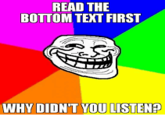READ THE BOTTOM TEXT FIRST WHY DIDN'T YOU LISTEN? Text Font Head Smile Line