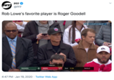 PFF PFF @PFF Rob Lowe's favorite player is Roger Goodell FOX CHAMPIONSHIP N TIMEOUT O 49ERS 17 2nd 3:34 3rd & 2 PACKERS 4:47 PM · Jan 19, 2020 · Twitter Web App