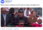 SB Nation SB NATION @SBNation Rob Lowe is ready to sub in just in case a ref gets hurt FOX CHAMPIONSHIP N TIMEOUT O 49ERS PACKERS 17 2nd 3:34 3rd & 2 4:44 PM · Jan 19, 2020 · TweetDeck
