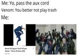 Me: Yo, pass the aux cord Venom: You better not play trash Me: Theamazingspiral Marvel VS Capcom Clash Of Super Heroes - Theme Of Venom [HD] 3.6K views