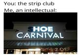 You: the strip club Me, an intellectual: SHOE CARNIVAL Theamazingspiral buy one get one 1/2.OF.F