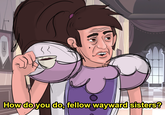 How do you do, fellow wayward sisters? Cartoon Animated cartoon Cheek Animation