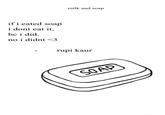 milk and soap if i eated soap i dont eat it, bc i did. no i didnt <3 rupi kaur SOAP