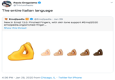 Paolo Gregoletto O @TriviumPaolo The entire Italian language O Emojipedia @Emojipedia · Jan 29 New in Emoji 13.0: Pinched Fingers, with skin tone support #Emoji2020 emojipedia.org/pinched-finger... Show this thread 4:36 PM · Jan 29, 2020 from Chicago, IL · Twitter for iPhone >