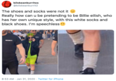 bilsbeanburritos @bilsbeanburrit2 The shoes and socks were not it Really how can u be pretending to be Billie eilish, who has her own unique style, with this white socks and black shoes. I'm speechless SECURITY 8:53 AM · Jan 31, 2020 · Twitter for iPhone