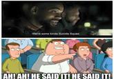 AM THE -We're some kinda Suicide Squad. AH! AH! HE SAID IT! HE SAID IT!