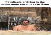 Pewdiepie arriving in the underwater cave to save Sven