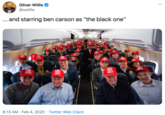Oliver Willis @owillis ... and starring ben carson as "the black one" dREA RAT KERP JOWA GREAT KEEP JOWA GREAT KEEP OWA GREAT 8:13 AM · Feb 4, 2020 · Twitter Web Client
