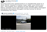 lan Miles Cheong @stillgray Driving past the speed limit in a residential area is a d--- move. Doesn't matter how 'safe' you think you are--the public isn't aware of the danger you pose. Many people have had their lives irrevocably changed because someone thought it'd be funny to drive recklessly for clout. @DavidDobrik · Jan 28 DAVID DOBRIK These speed bumps in LA are on another level 0:04 7.6M views 3:29 AM · Jan 28, 2020 · Twitter Web App