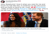 PresidentMadMeg @isnt_gone Aww, Sweetums! I love it when you care for me and touch my hair like this. It confirms l'm the diva prize and you exist to tend to me. Cute! 9S@haryduke Video of Harry fixing #Meghan hair goes viral: 'This is his job now' #HairyJob #HarylsMyManSlave Video of Harry fixing Meghan's hair goes viral: 'This is his job now' Social media users have gushed over the pair's affectionate relationship. P news.yahoo.com 11:26 AM · Feb 6, 2020 · Twitter for iPhone