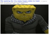 Me waiting for my sissy hypo video to load: (1.redd.lt) submitted 4 days ago by PeachyKeen9325 9 comments save hide report