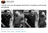 Chris Leach @cleach301 i think we can all agree that john mulaney and andy samberg John Mulaney and Andy Samberg 2:19 PM · Feb 6, 2020 · Twitter for iPhone