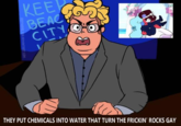 KEE BEAC CITY THEY PUT CHEMICALS INTO WATER THAT TURN THE FRICKIN' ROCKS GAY ASTRLSONDEVIANTART.COM