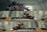 REXIT Critics that gave The Joker poor reviews Best original score Oscar Best actor Oscar