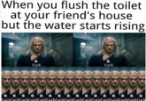 When you flush the toilet at your friend's house but the water starts rising F---. F---. FuckFuckFuckFuckFuckFuckFuckFuckFuckFuckFuckFuckFuckEuckEuckEuck