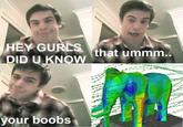 HEY GURLS DID U KNOW that ummm.. your boobs