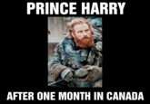 PRINCE HARRY AFTER ONE MONTH IN CANADA