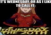 IT'S WEDNESDAY, OR AS I LIKI TO CALL IT: THURSDAY THE 20TH