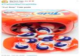Big Pork Tags, Inc. @BigPorkTags #TheNextBigThingWillBe "Fun Size" Tide pods 9:59 AM - Feb 23, 2020 - TweetDeck