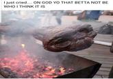 I just cried... ON GOD YO THAT BETTA NOT BE WHO I THINK IT IS