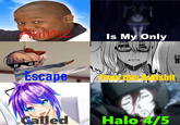 a meme based on the Anime Is My Escape From This B------- Called Reality template posted to the Halo Plasma Posting group on facebook