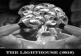 THE LIGHTHOUSE (2019)