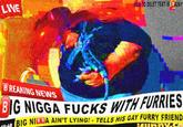 HOW TO DELET TEXT IN BAINT LIVE B REAKING NEWS BIG N---- F---- WITH FURRIES Per48 BIG NIBBA AIN'T LYING! TELLS HIS GAY FURRY FRIEND