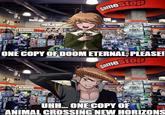 Game Stop GameStop ONE COPY OF DOOM ETERNAL PLEASE! Game Stop Paysta. GameSto CALEDTY UHH ONE COPY OF ANIMAL CROSSING NEW HORIZONS WAF