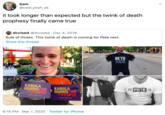 Sam @cool yeah_ok it took longer than expected but the twink of death prophesy finally came true dccised @dccised - Dec 4, 2019 Rule of threes. This twink of death is coming for Pete next. Show this thread BETO 2020 KAMALA HARRIS FOR THE PEOPLE KAMALA HARRIS FOR THEPEOPLE 20 PETE 20 6:15 PM - Mar 1, 2020 - Twitter for iPhone